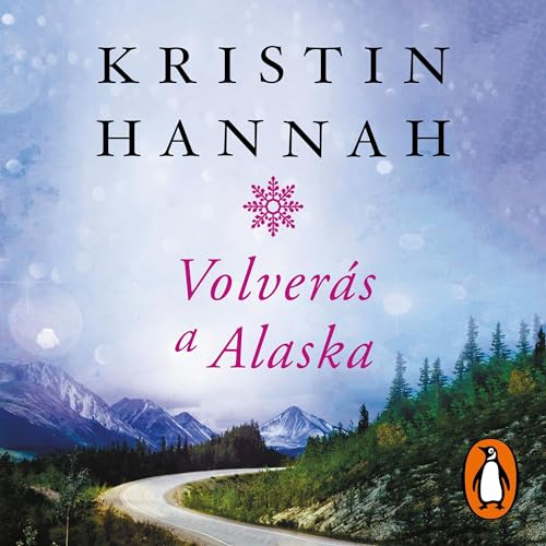 Volverás a Alaska [You Will Return to Alaska]