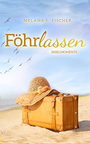 Föhrlassen Inselmomente (Föhr-Reihe)