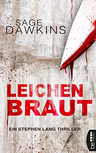 Leichenbraut: Ein Sarg. Zwei Leichen. Lebendig begraben. (Ein Stephen Lang Thriller 2)