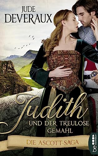 Judith und der treulose Gemahl: Die Ascott-Saga (Liebe und Schicksal der Ascott-Frauen 1)