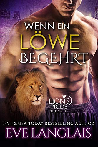 Wenn ein Löwe Begehrt (Lion's Pride 3)