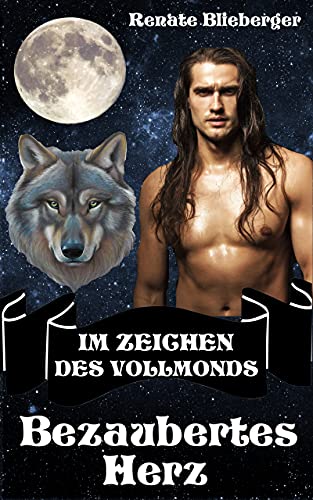 Im Zeichen des Vollmonds - Bezaubertes Herz