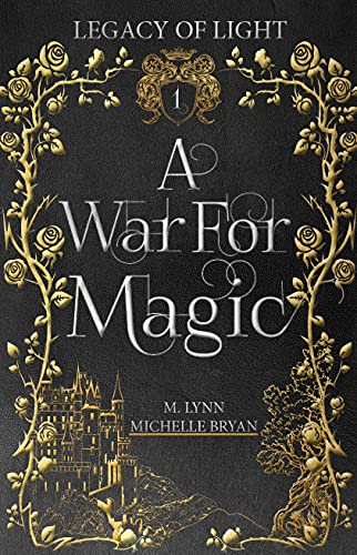 A War for Magic (Legacy of Light Book 1)