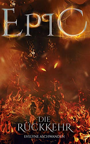 EPIC – Die Rückkehr (EPIC-Trilogie 3)