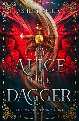 Alice the Dagger: A Fae Fantasy Alice in Wonderland Fairytale Retelling (The Wonderland Court Series Book 1)