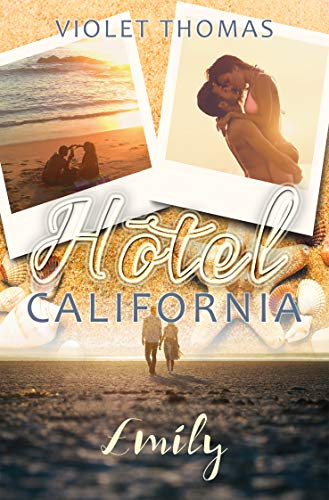 Hotel California - Emily: Emily