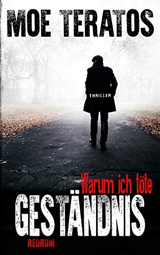 Geständnis: Warum ich töte (Gregor Schulte 1)