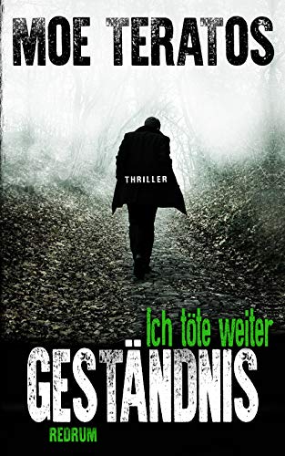 Geständnis: Ich töte weiter (Gregor Schulte 2)