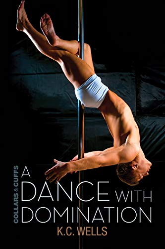 A Dance with Domination (Collars and Cuffs Book 4)