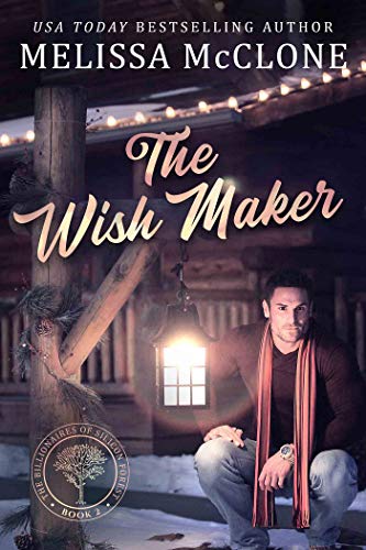 The Wish Maker (The Billionaires of Silicon Forest Book 2)