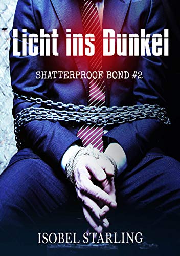 Licht ins Dunkel (Shatterproof Bond - Deutsche Ausgabe 2)