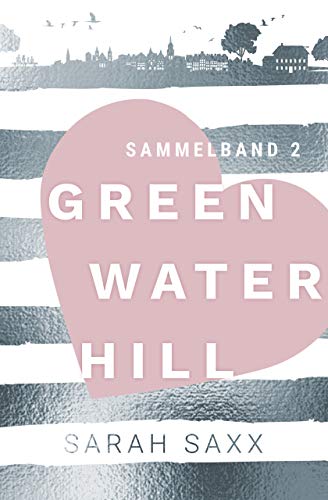 Greenwater Hill: Sammelband 2 (Greenwater Hill Sammelband)
