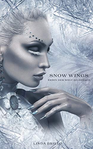 Snow Wings: Erbin der Welt Silbersee