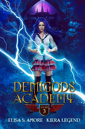 Demigods Academy - Book Three: A Young Adult Supernatural Urban Fantasy (Demigods Academy series 3)