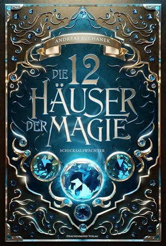 Die 12 Häuser der Magie - Schicksalswächter