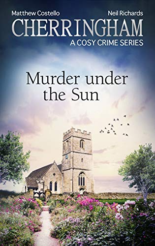 Cherringham - Murder under the Sun: A Cosy Crime Series (Cherringham: Mystery Shorts Book 36)