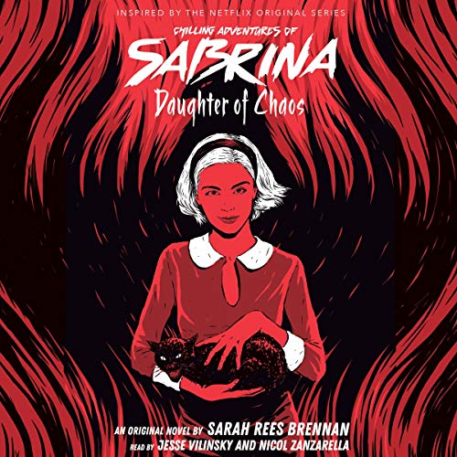 Daughter of Chaos: Chilling Adventures of Sabrina, Novel 2