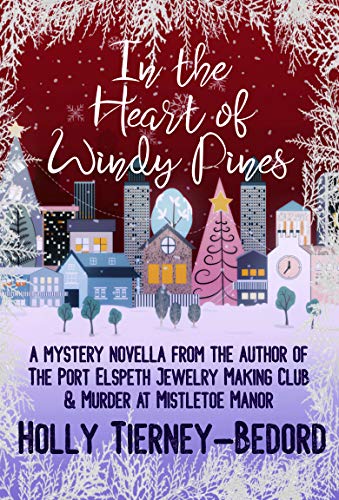 In the Heart of Windy Pines: a Mystery Novella (Windy Pines Mystery Series Book 3)