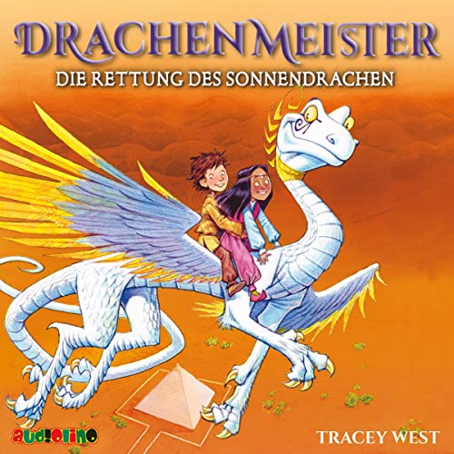 Die Rettung des Sonnendrachen: Drachenmeister 2