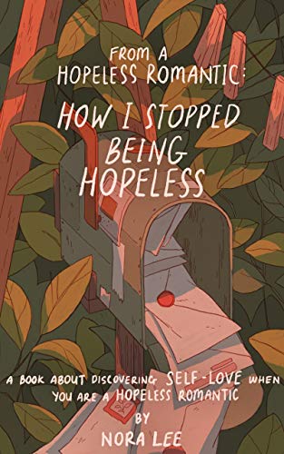 From A Hopeless Romantic: How I Stopped Being Hopeless