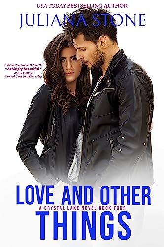 Love And Other Things (A Crystal Lake Novel Series Book 4)