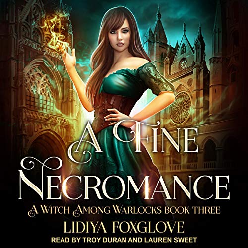 A Fine Necromance: Witch Among Warlocks Series, Book 3