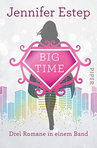 Bigtime (Bigtime): Drei Romane in einem Band