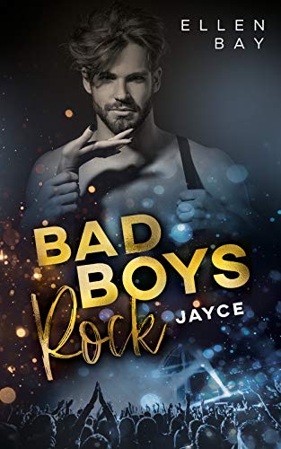 Bad Boys Rock - Jayce: Rockstar Liebesromane fürs Herz (deutsch) (Rockstar Romance 1)