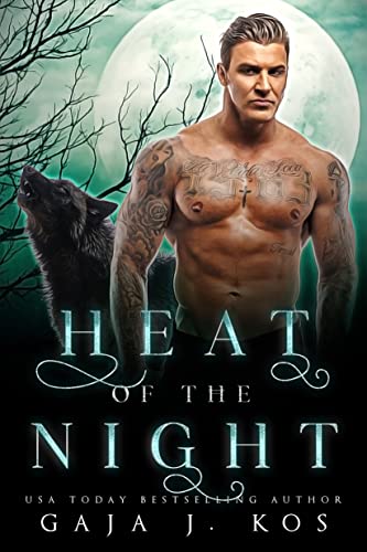 Heat of the Night: A Dark Urban Fantasy Shifter Romance (Wolf Call: ICRA Munich)