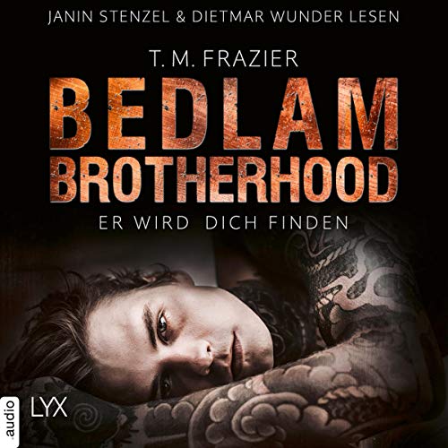 Er wird dich finden: Bedlam Brotherhood 1