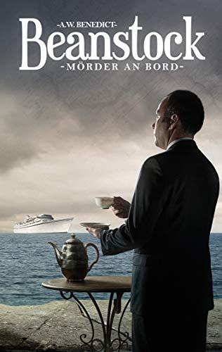 Beanstock - Mörder an Bord (4. Buch) - Cosy-Krimi (Butler Beanstock ermittelt)