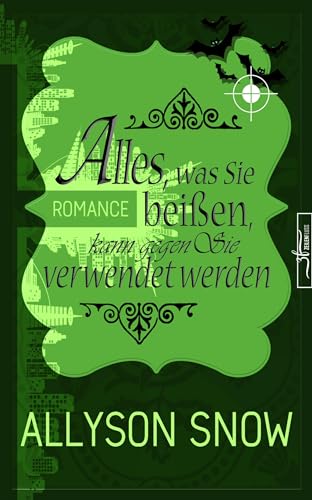 Alles, was Sie beißen, kann gegen Sie verwendet werden: (Verflixt und zugebissen 4)