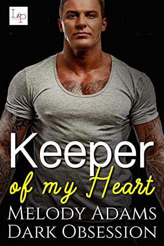 Keeper of my Heart (Dark Obsession 3)