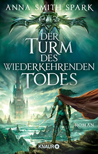 Der Turm des wiederkehrenden Todes: Roman (Herr über Staub und Schatten)