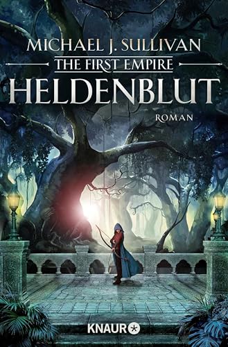 Heldenblut: The First Empire. Roman (Zeit der Legenden 4)