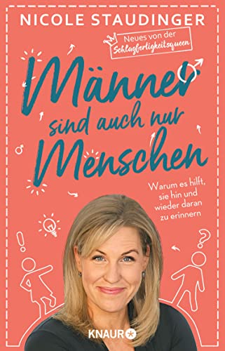 Männer sind auch nur Menschen: Warum es hilft, sie hin und wieder daran zu erinnern