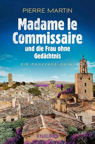 Madame le Commissaire und die Frau ohne Gedächtnis: Ein Provence-Krimi | Band 7 der Cosy Crime- und Krimi-Bestseller-Reihe (Ein Fall für Isabelle Bonnet)