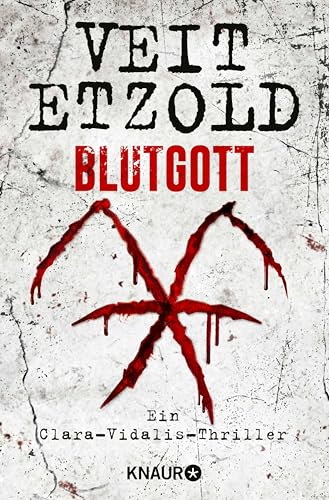 Blutgott: Ein Clara-Vidalis-Thriller (Die Clara-Vidalis-Reihe 7)