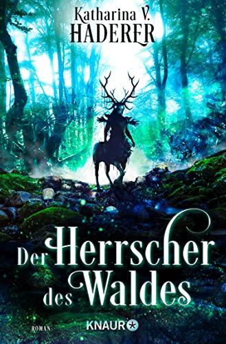 Der Herrscher des Waldes: Roman (Black Alchemy 3)