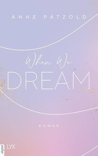 When We Dream (LOVE NXT 1)