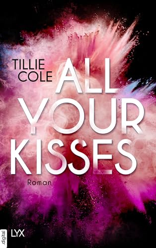 All Your Kisses: Das Buch, das ganz TIKTOK das Herz gebrochen hat (A Thousand Boy Kisses 1)