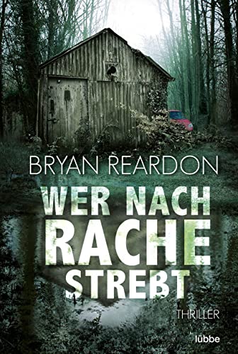Wer nach Rache strebt: Thriller
