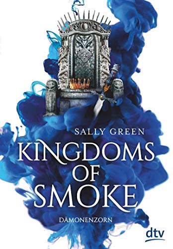 Kingdoms of Smoke – Dämonenzorn (Die Kingdoms-of-Smoke-Trilogie 2)