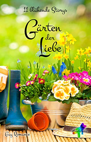 Gärten der Liebe: 11 blühende Storys