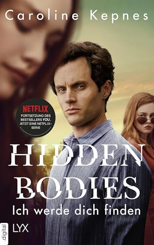 Hidden Bodies – Ich werde dich finden: Band 2 zur NETFLIX-Serie YOU (Joe Goldberg)