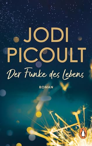 Der Funke des Lebens: Roman. New-York-Times-Bestseller Nr.1