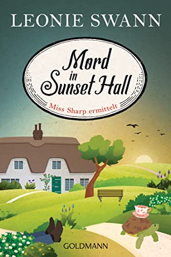 Mord in Sunset Hall: Kriminalroman (Miss Sharp ermittelt 1)