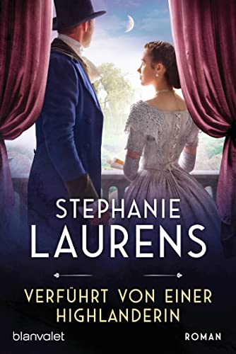 Verführt von einer Highlanderin: Roman (Cynster, eine neue Generation 3)