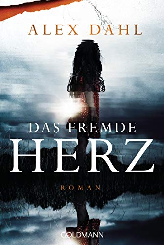 Das fremde Herz: Roman