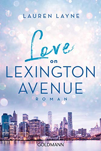 Love on Lexington Avenue: Roman (Central Park Trilogie 2)